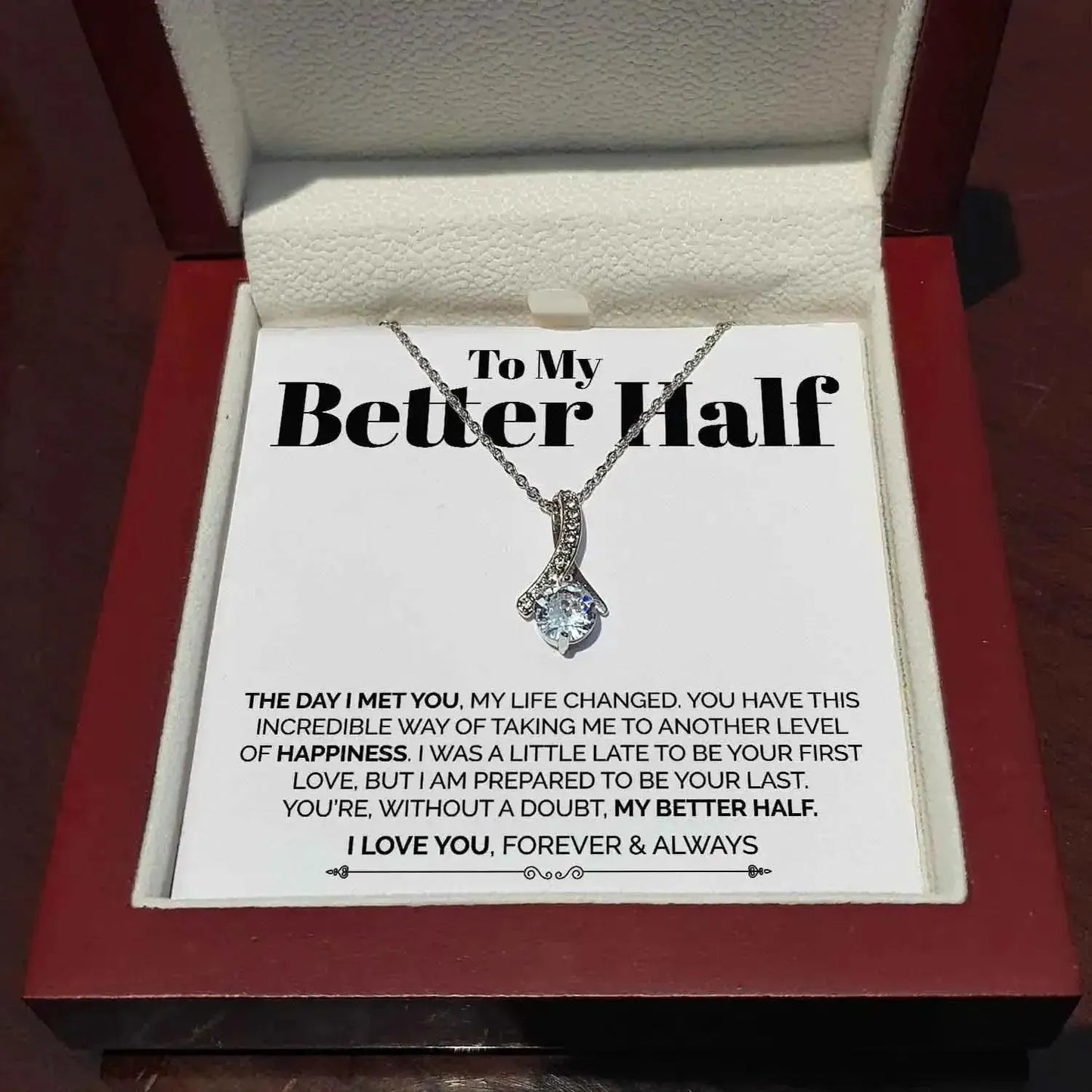 My Better Half - Will Love You Always - Ribbon Necklace - Radiant Memories