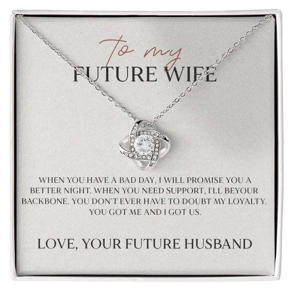 Future Wife - Will Always be Loyal - Promise Knot Necklace - Radiant Memories