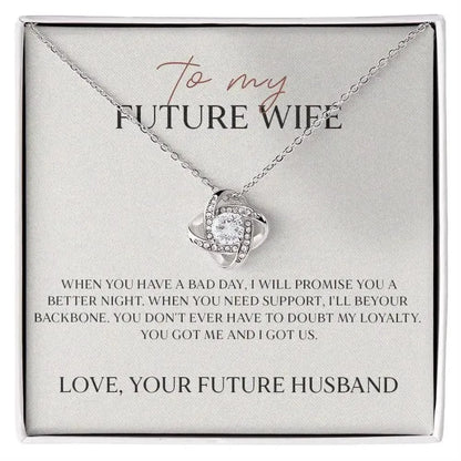 Future Wife - Will Always be Loyal - Promise Knot Necklace - Radiant Memories