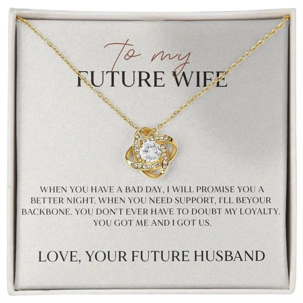 Future Wife - Will Always be Loyal - Promise Knot Necklace - Radiant Memories