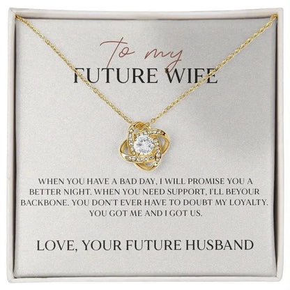 Future Wife - Will Always be Loyal - Promise Knot Necklace - Radiant Memories