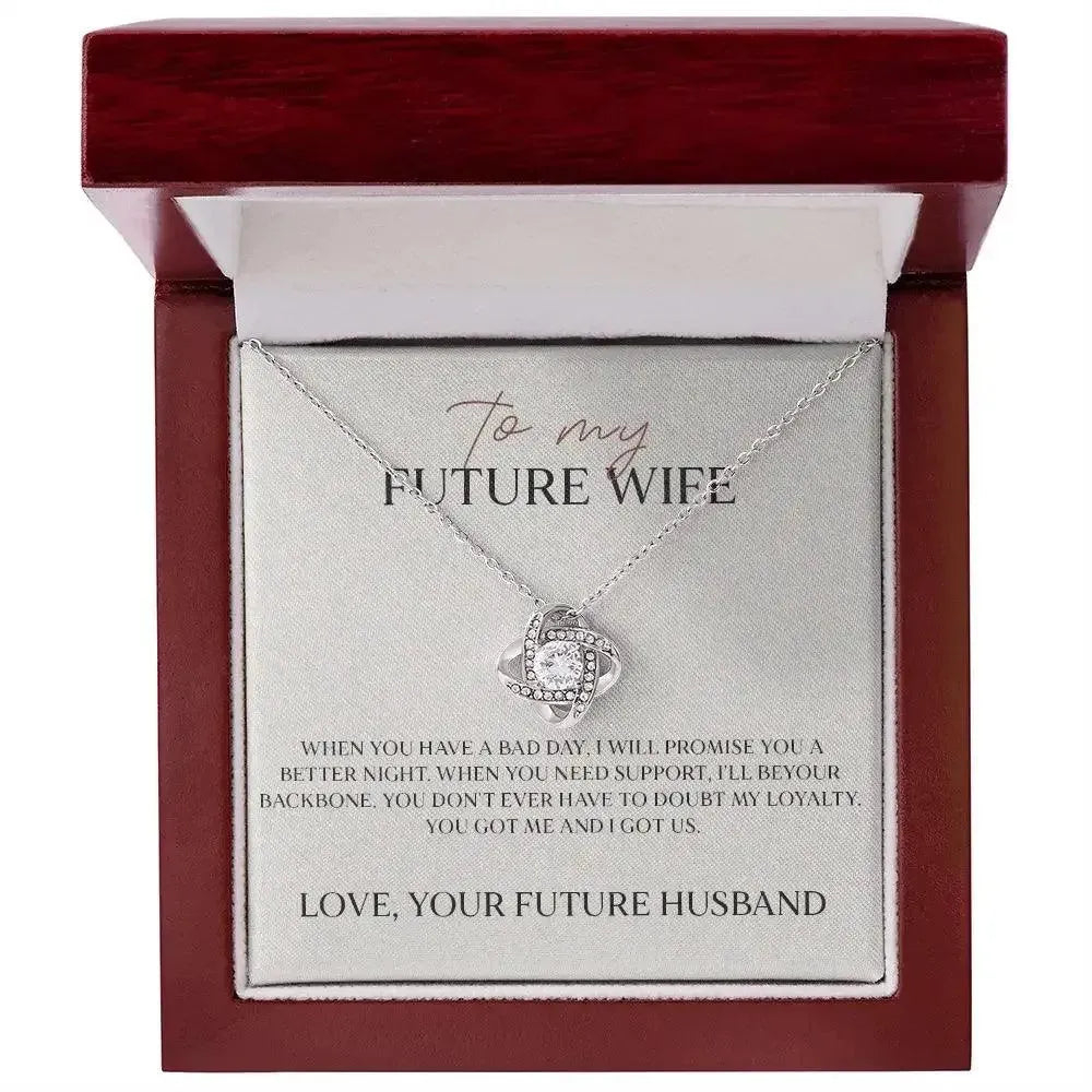 Future Wife - Will Always be Loyal - Promise Knot Necklace - Radiant Memories