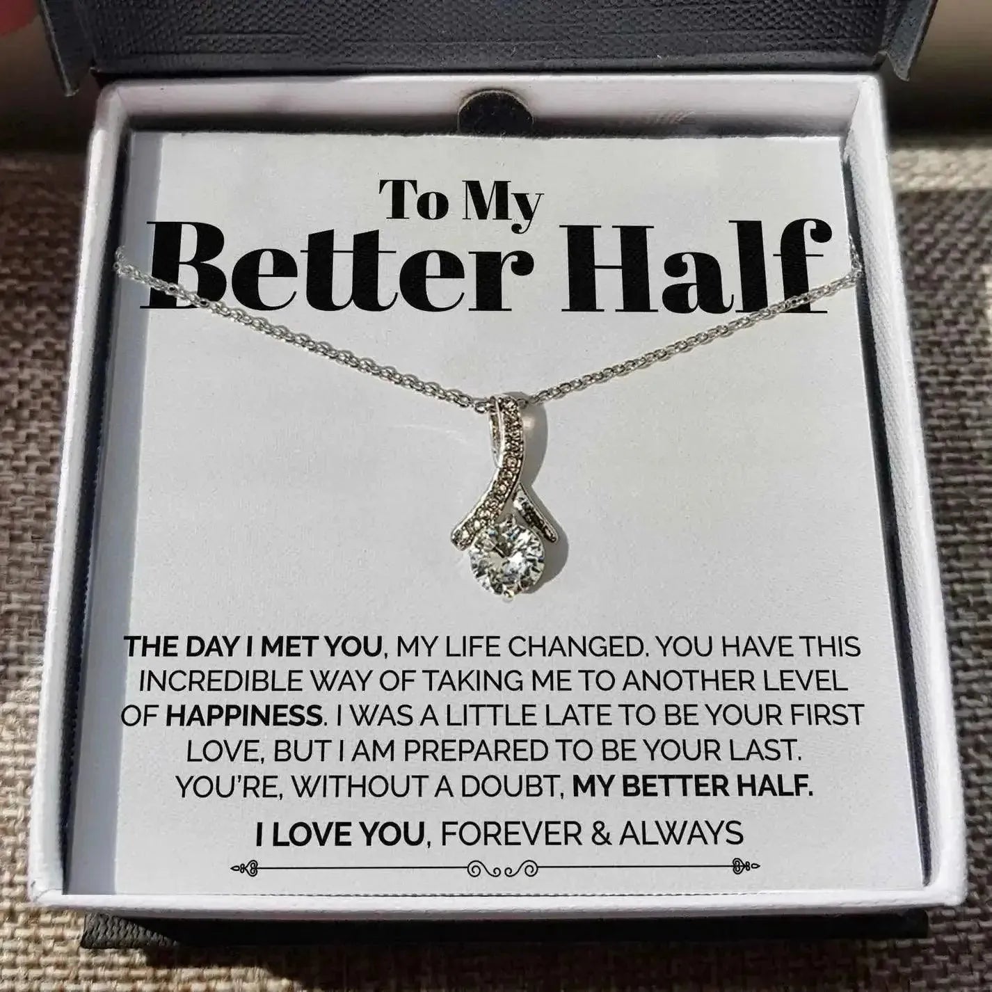 My Better Half - Will Love You Always - Ribbon Necklace - Radiant Memories