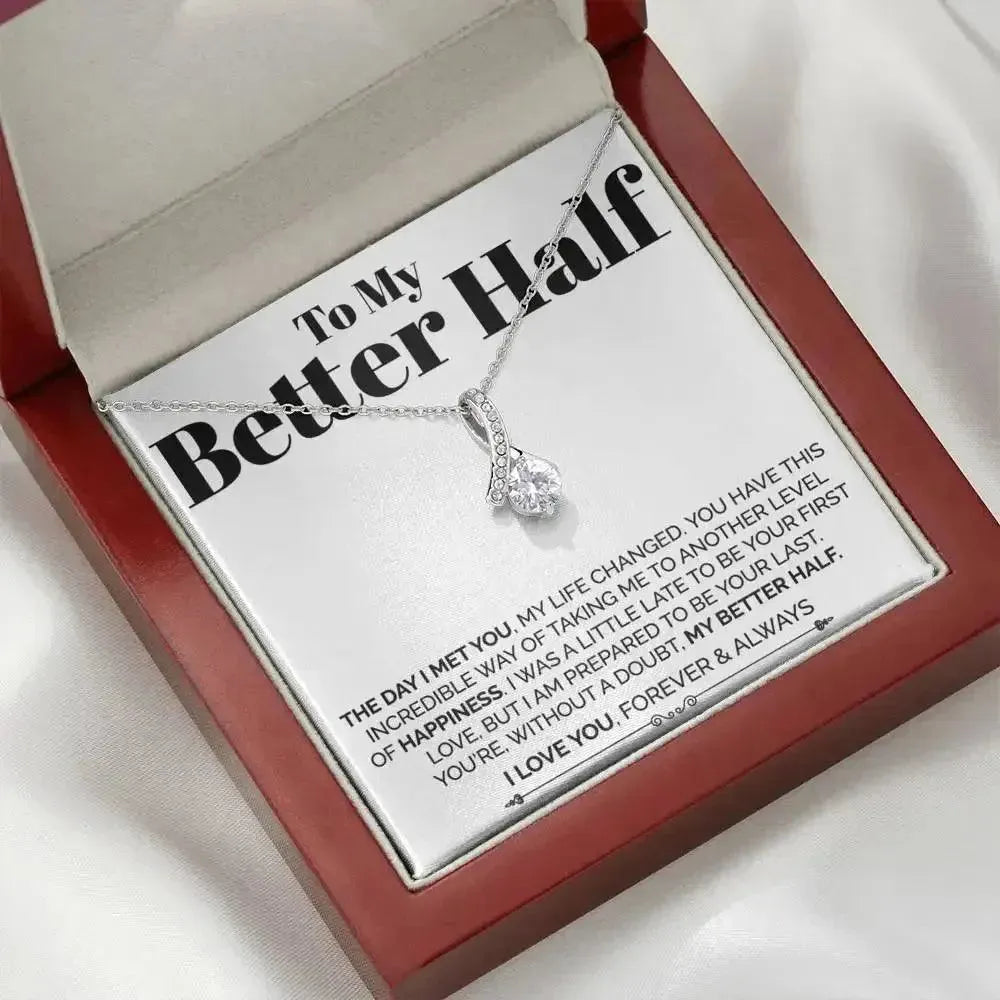 My Better Half - Will Love You Always - Ribbon Necklace - Radiant Memories