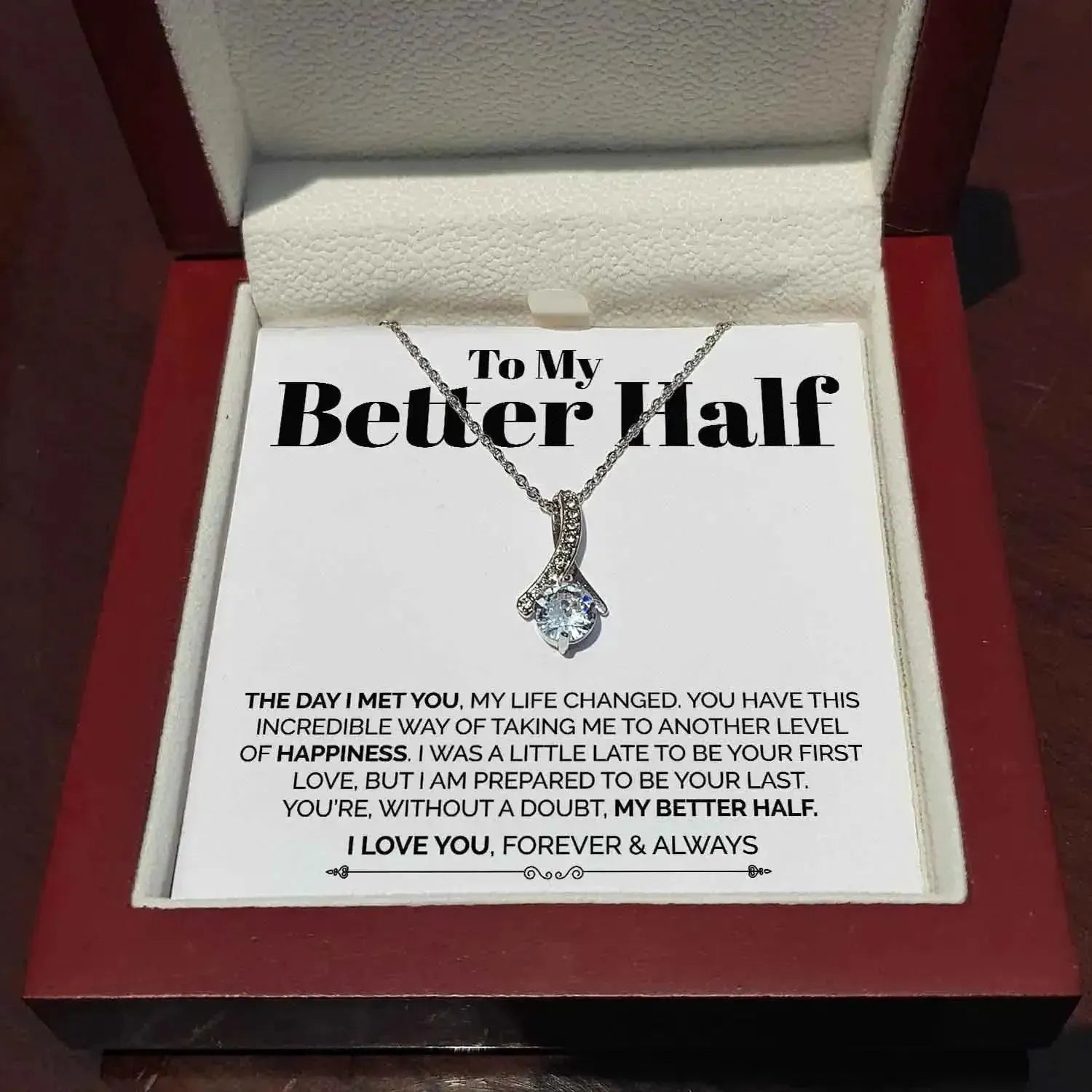 My Better Half - Will Love You Always - Ribbon Necklace - Radiant Memories