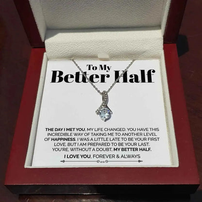 My Better Half - Will Love You Always - Ribbon Necklace - Radiant Memories