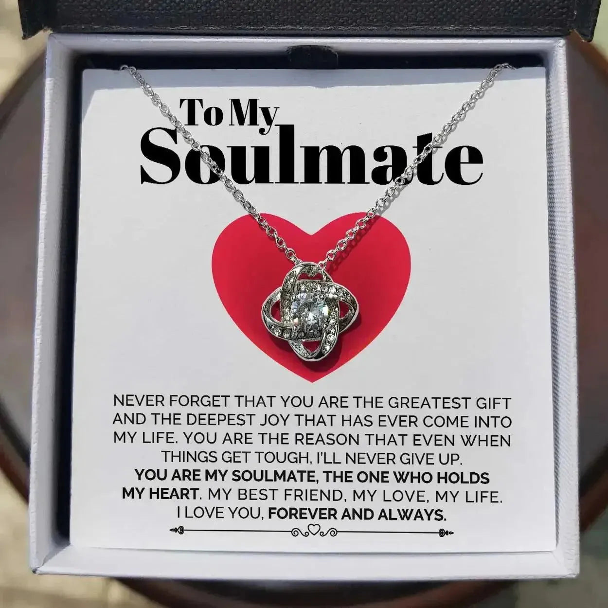 Soulmate - You are my Greatest Gift & Joy - Love Knot Necklace - Radiant Memories