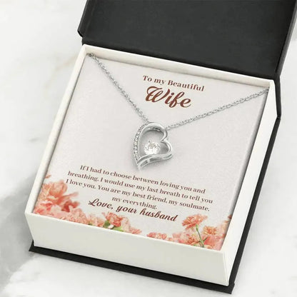 Wife - Would Spend my Entire Life with You - Heart Necklace - Radiant Memories