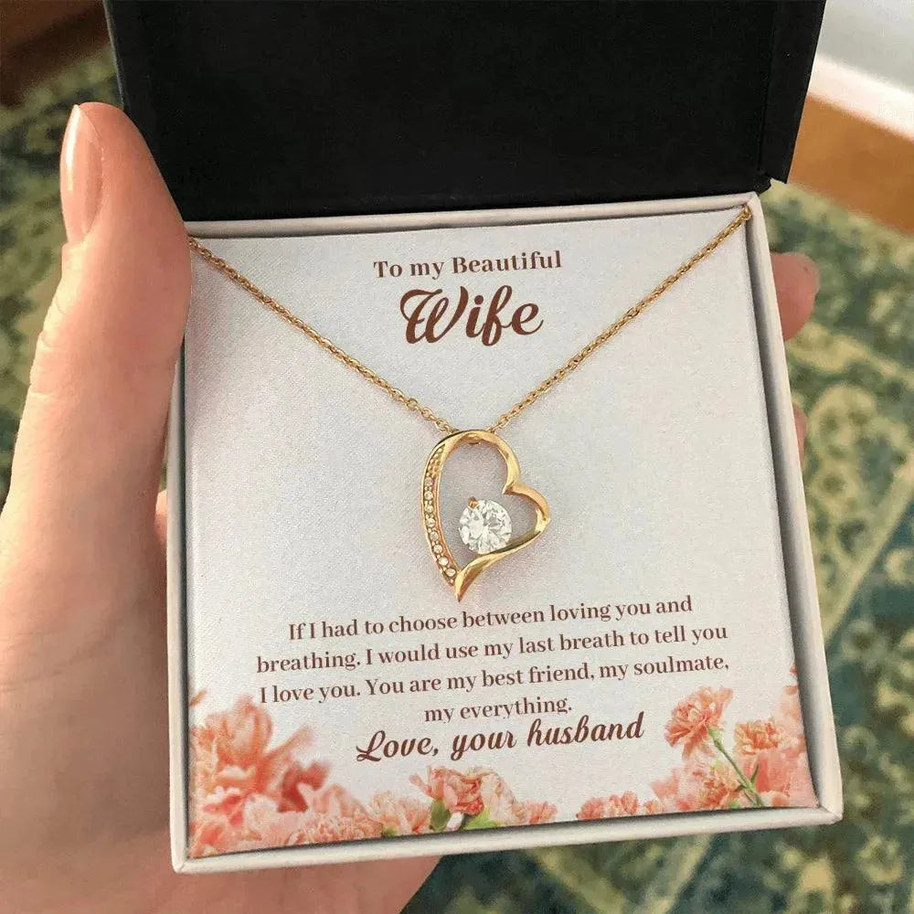 Wife - Would Spend my Entire Life with You - Heart Necklace - Radiant Memories